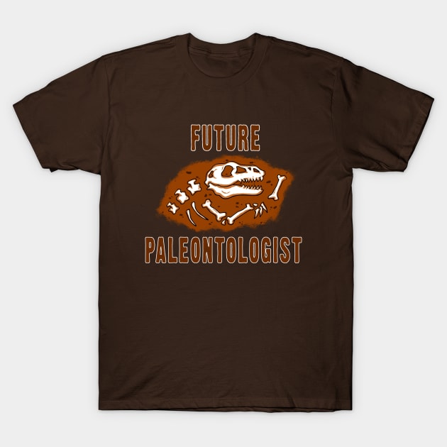 Future Paleontologist T-Shirt by OtakuTeez